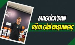 Maglica'dan Rüya Başlangıç: "Rakip Bana Alan Yarattı, Gol Mükemmeldi"