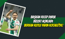 BAŞKAN DURUL BİZZAT AÇIKLADI: BERKAN KUTLU YARIN KOCAELİ'DE!