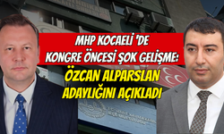 MHP Kocaeli İl Kongresi Öncesi Şok Gelişme: Özcan Alparslan Adaylığını Açıkladı