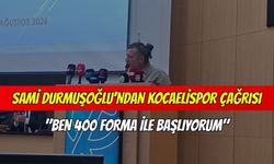 Sami Durmuşoğlu’ndan Kocaelispor Çağrısı: "Ben 400 Forma İle Başlıyorum"