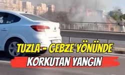 Tuzla-Gebze Yönünde Korkutan Yangın