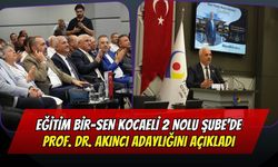 Eğitim Bir-Sen Kocaeli 2 Nolu Şube’de Prof. Dr. Akıncı Adaylığını Açıkladı