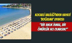 Kocaeli Valiliği'nden Hayati 'Boğulma' Uyarısı: "Bir Anlık İhmal, Bir Ömürlük Acı Olmasın!"