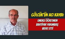 Gölcük'ün Acı Kaybı: Emekli Öğretmen Bahtiyar Yarımbaş Vefat Etti