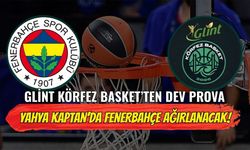 Glint Körfez Basket’ten Dev Prova: Yahya Kaptan’da Fenerbahçe Ağırlanacak!