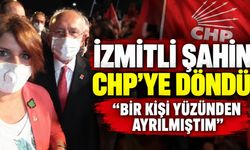 İzmitli Şahin CHP'ye Döndü: "Bir Kişi Yüzünden Ayrılmıştım"