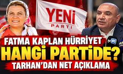 Fatma Kaplan Hürriyet hangi partide? Tarhan’dan net açıklama