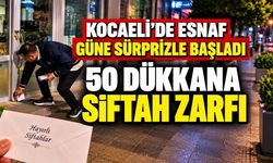 Kocaeli’de Esnaf Güne Sürprizle Başladı: 50 Dükkana Siftah Zarfı