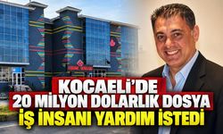 Kocaeli’de 20 Milyon Dolarlık Dosya: İş İnsanı Yardım İstedi