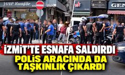 İzmit’te esnafa saldırdı: Polis aracında da taşkınlık çıkardı