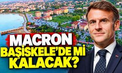 Macron Başiskele’de Mi Kalacak?