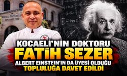 Kocaeli’nin Doktoru Fatih Sezer’e Büyük Onur: Albert Einstein’ın Da Üyesi Olduğu Topluluğa Davet Edildi