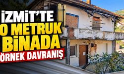 İzmit’te o metruk binada örnek davranış