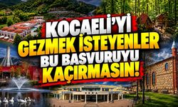 Kocaeli’yi Gezmek İsteyenler Bu Başvuruyu Kaçırmasın