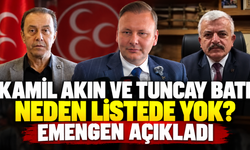 Kamil Akın ve Tuncay Batı neden listede yok? Emengen açıkladı
