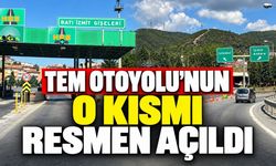 Kocaeli TEM Otoyolu’nun o kısmı resmen açıldı
