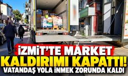 İzmit’te market kaldırımı kapattı! Vatandaş yola inmek zorunda kaldı