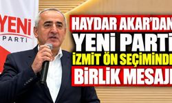 Haydar Akar'dan Yeni Parti İzmit ön seçiminde birlik mesaji