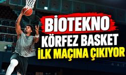 Biotekno Körfez Basket ilk maçına çıkıyor