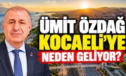 Ümit Özdağ Kocaeli’ye neden geliyor?
