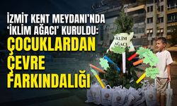 İzmit Kent Meydanı’nda "İklim Ağacı" Kuruldu: Çocuklardan Çevre Farkındalığı