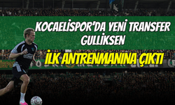 Kocaelispor’da Yeni Transfer Gulliksen İlk Antrenmanına Çıktı