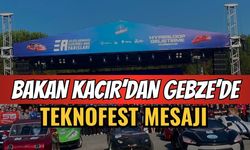 Bakan Kacır'dan Gebze'de Teknofest Mesajı