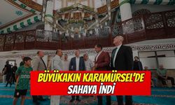 Büyükakın Karamürsel’de sahaya indi
