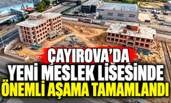 Çayırova’da yeni meslek lisesinde önemli aşama tamamlandı