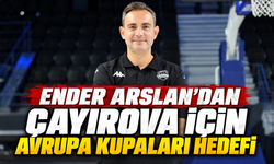 Ender Arslan’dan Çayırova için Avrupa kupaları hedefi