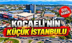 Kocaeli’nin küçük İstanbul’u