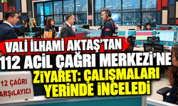 Vali İlhami Aktaş’tan 112 Acil Çağrı Merkezi’ne Ziyaret: Çalışmaları Yerinde İnceledi