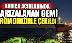 Darıca açıklarında gemi arızası! Römorkör yardıma koştu