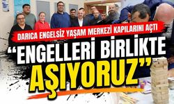 Darıca Engelsiz Yaşam Merkezi Kapılarını Açtı: "Engelleri Birlikte Aşıyoruz"