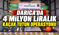Darıca’da 4 milyon liralık kaçak tütün operasyonu