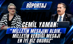 Cemil Yaman: “Milletin mesajını aldık, milletin verdiği mesajı en iyi biz okuruz”