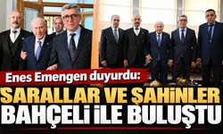 Enes Emengen duyurdu: Sarallar ve Şahinler Bahçeli ile buluştu