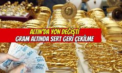 Altında yön değişti: Gram altında sert geri çekilme