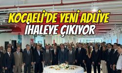 Kocaeli’de Yeni Adli Yıl Başladı: 8 Yeni Mahkeme Kuruldu, Yeni Adliye İhaleye Çıkıyor