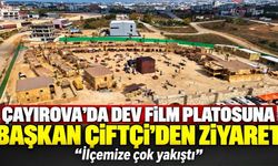 Çayırova’da dev film platosuna Başkan Çiftçi’den ziyaret: “İlçemize çok yakıştı”