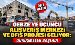 Gebze'ye üçüncü alışveriş merkezi ve ofis projesi geliyor: Görüşmeler başladı