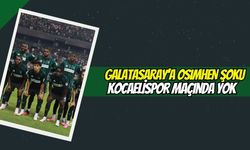 Galatasaray'a Osımhen Şoku Kocaelispor Maçında Yok