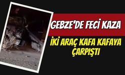 Gebze’de Feci Kaza