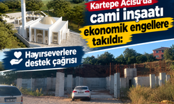 Kartepe Acısu'da cami inşaatı ekonomik engellere takıldı: Hayırseverlere destek çağrısı