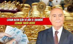 Gram altın için 10 bin TL tahmini: Uzman tarih verdi