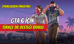 GTA 6 İçin Türkçe Dil Desteği İddiası