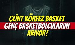 Glint Körfez Basket Genç Basketbolcularını Arıyor
