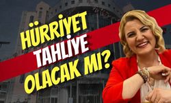 İzmit Belediye Başkanı Fatma Kaplan Hürriyet Tahliye Olacak Mı?