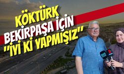 Abdullah Köktürk İzmit Bekirpaşa İçin "İyi Ki Yapmışız" Dedi
