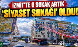 İzmit’te O Sokak Artık ‘Siyaset Sokağı’ Oldu
